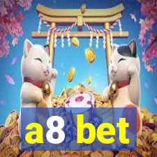 a8 bet